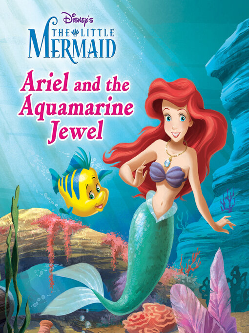 Title details for Ariel and the Aquamarine Jewel by DISNEY BOOK GROUP - Available
